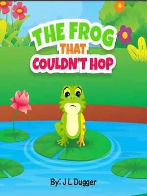 cover image of The Frog That Couldn't Hop